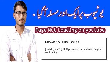 Channel pages not loading issue on youtube -2021