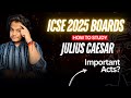 Julius Caesar Important Acts for ICSE 2025 Boards