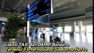 Lokasi Taxi dan Bus Damri Terminal 3 Internasional Bandara Soekarno Hatta