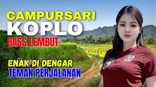 KUMPULAN CAMPURSARI DANGDUT JAWA KOPLO PALING ENAK DI DENGAR UNTUK TEMAN PERJALANAN