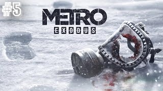 ПРОХОЖДЕНИЕ Metro Exodus #5 - ИССЛЕДОВАНИЕ МЕСТНОСТИ