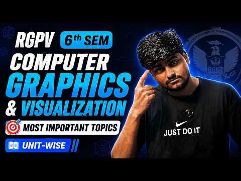 Computer Graphics & Visualization Most Important Topics for RGPV University | 6th SEM | BTECH RGPV |