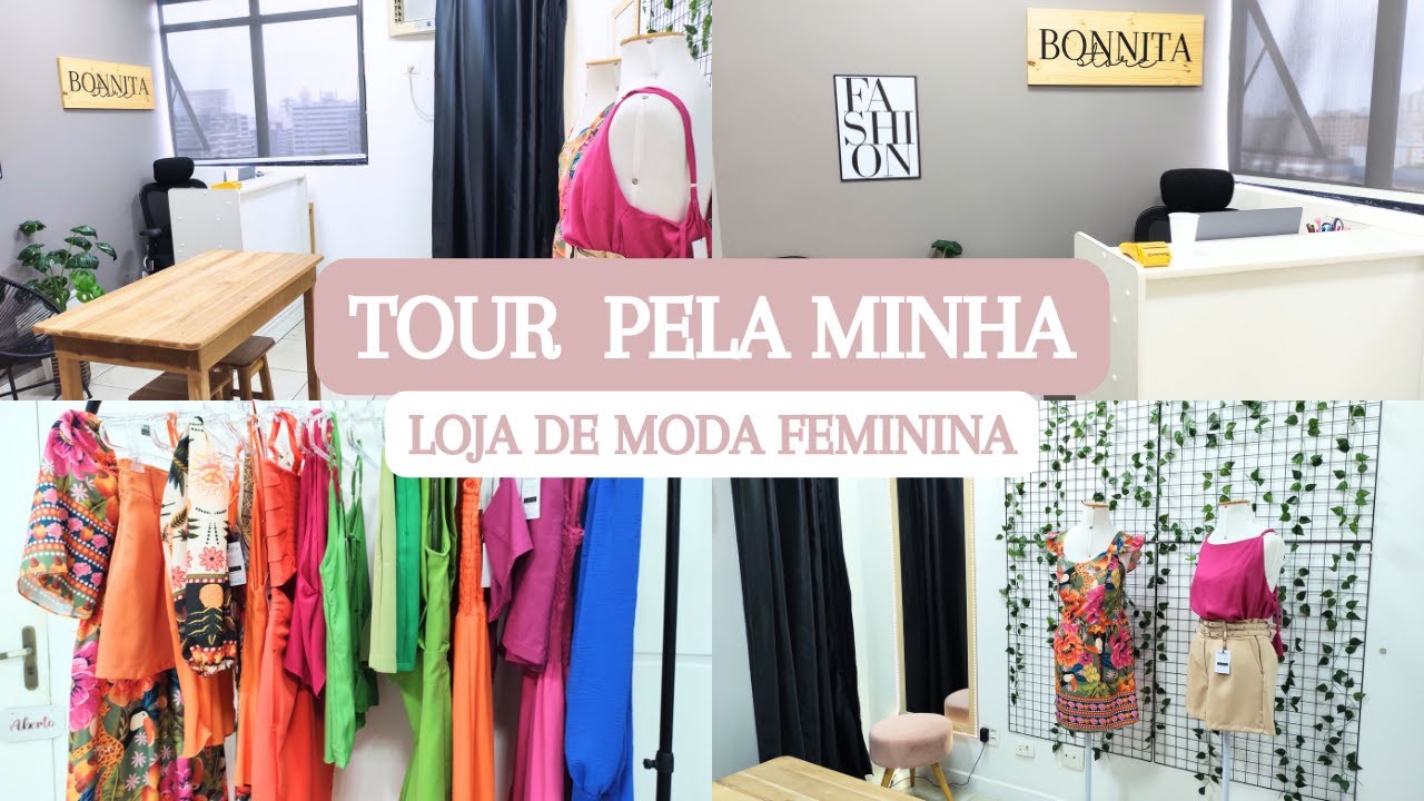 TOUR PELA MINHA LOJA DE MODA FEMININA - YouTube