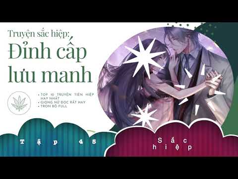 Video Tập 45 Đỉnh Cấp Lưu Manh Audio | Top 5 truyện sắc hiệp... - youtube