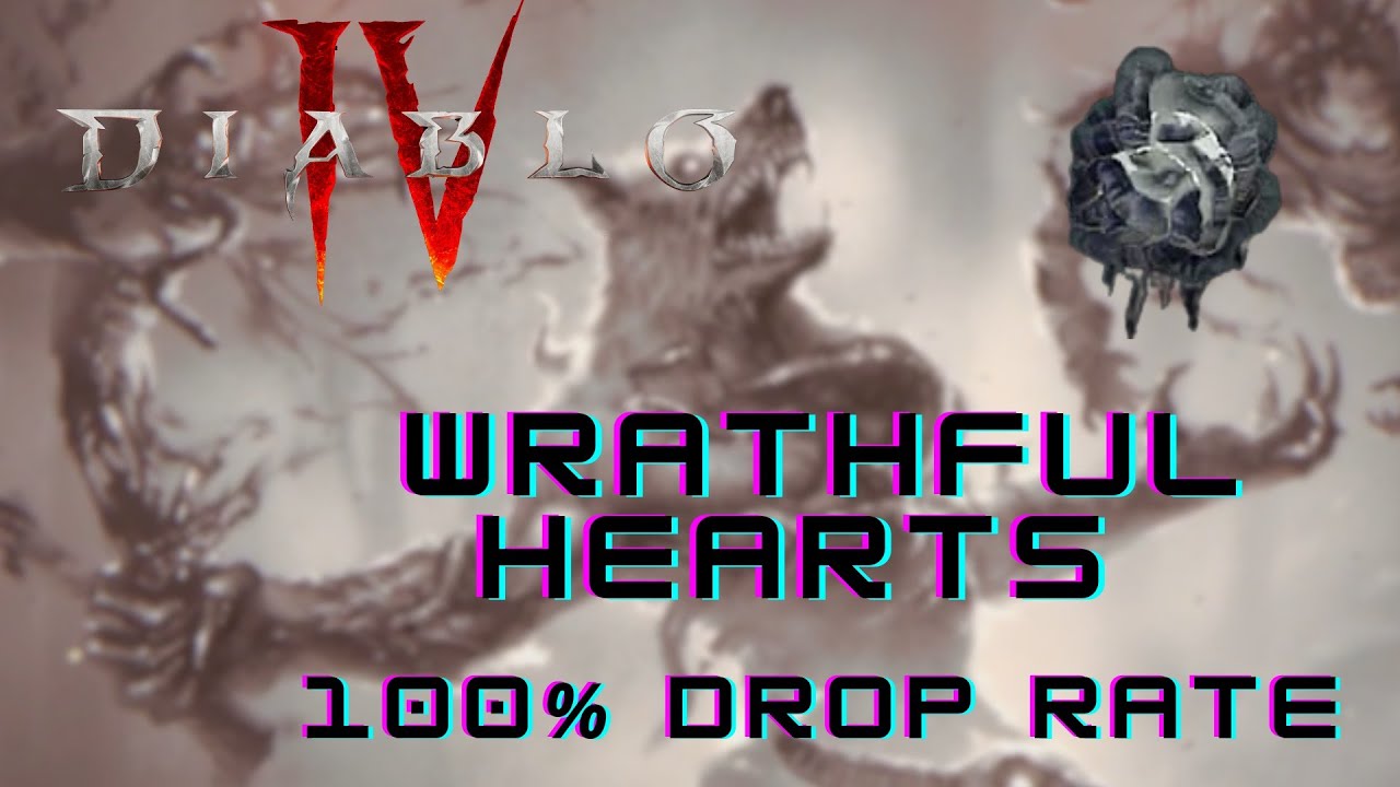 100% Drop Rate for Wrathful Hearts Diablo 4 | Wrathful Heart Farm