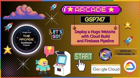 Deploy a Hugo Website with Cloud Build and Firebase Pipeline ☆GSP747 GCAF-2024 #qwiklabs #arcade ☁️🚀