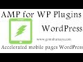 Amp for wp  accelerated mobile pages wordpress plugin tutorial 2020