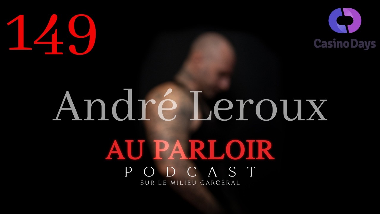 Épisode #149 - André Leroux