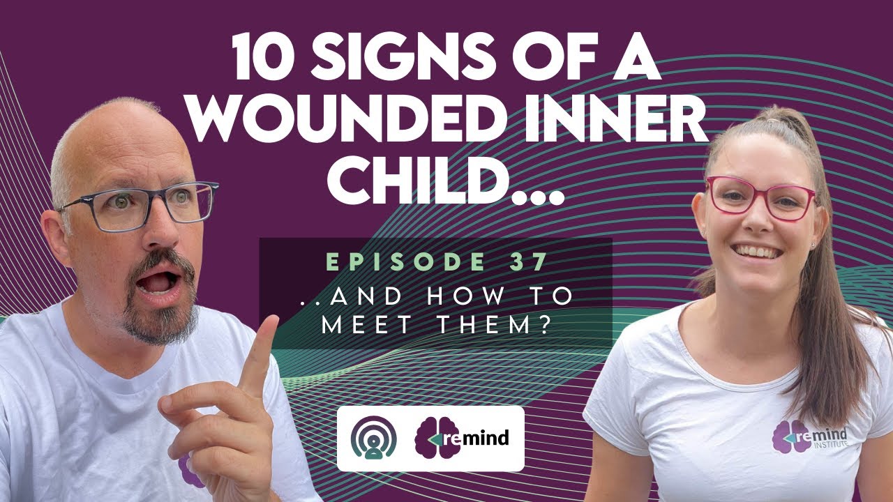 eps-37-10-signs-of-a-wounded-inner-child-and-how-to-meet-them-youtube