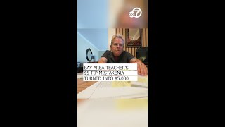 Celebrity Bay Area teacher's $5 tip mistakenly turned into $5,000 Profile
