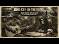 One Eye on the Devil | Dark Country Revenge | Outlaw Blues