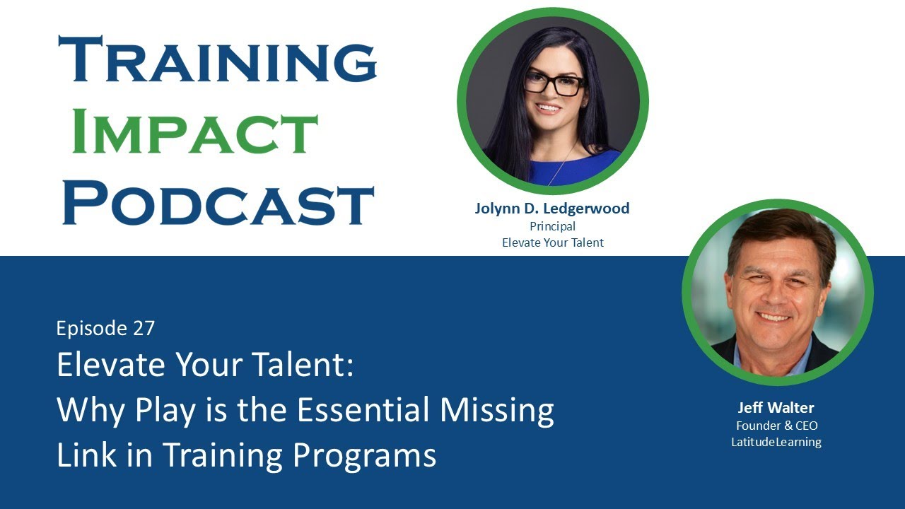 27. Elevate Your Talent: Why Play Is the Essential Missing Link in ...