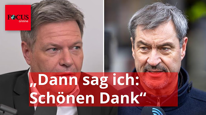 Habeck spottet über Söder: „Dann sag ich: Schönen Dank“