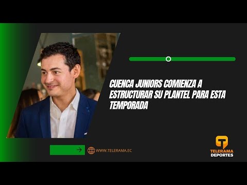 Cuenca Juniors comienza a estructurar su plantel para esta temporada