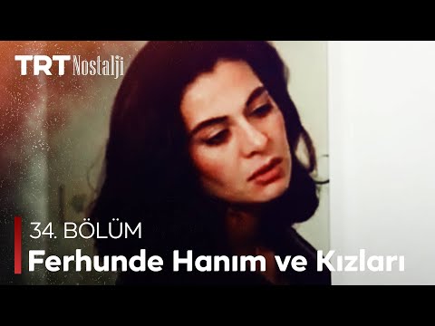 Ferhunde Hanım ve Kızları 34. Bölüm @NostaljiTRT