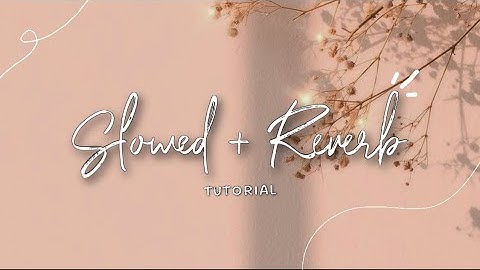 how I make slowed & reverb audios [capcut & kinemaster] || Lily