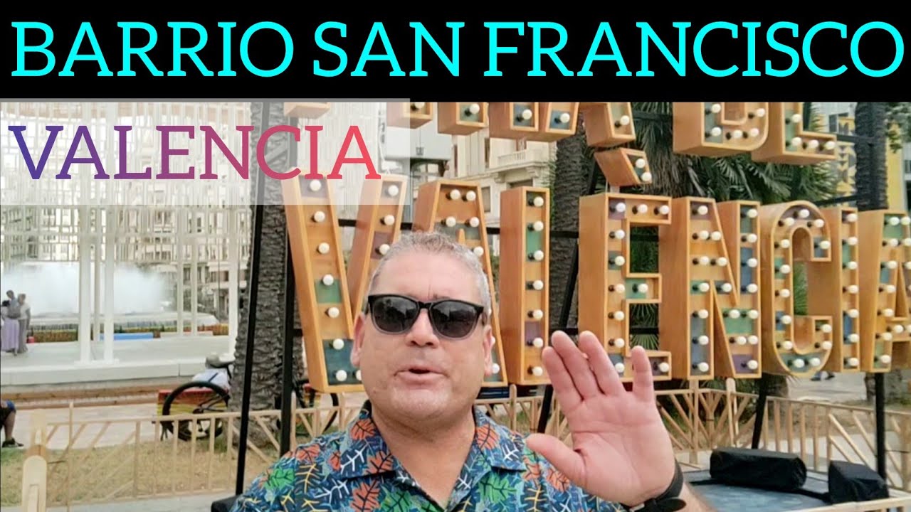 BARRIO DE SAN FRANCISCO DE VALENCIA 🇪🇦