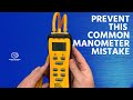 Prevent this Common Manometer Mistake