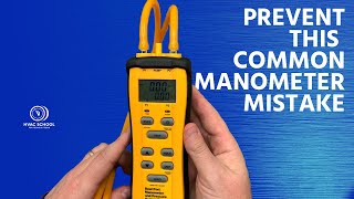 Prevent this Common Manometer Mistake