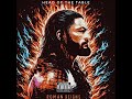 WWE: Head Of The Table (WrestleMania XL Version) [Roman Reigns] Mp3 Song