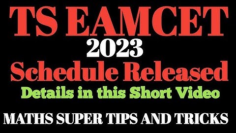 TS Eamcet 2023 Schedule Released, Complete details in this Short Video MATHS SUPER TIPS AND TRICKS