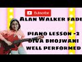 Alan walker fadedpiano lesson 2diva bhojwaniwell performedsubscribelikesharecomment