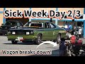 Wagon breaks down duster goes 7s sick week 2024 day 23