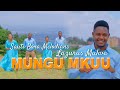 MUNGU MKUU BY SAUTI BORA FT LAZARUS MULWA