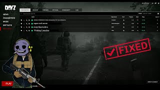 How To Fix The DayZ Launcher And Actually Find Servers