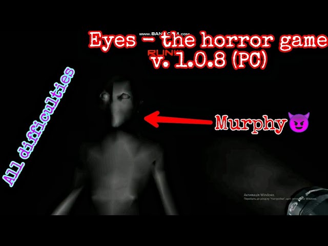 Eyes - the horror game v. 1.0.8 (PC). Creepy version with Murphy. All  difficulties. Full walkthrough 