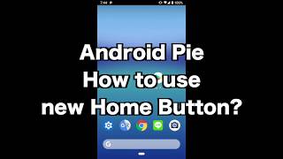 How to use new home button? - Android Pie screenshot 5