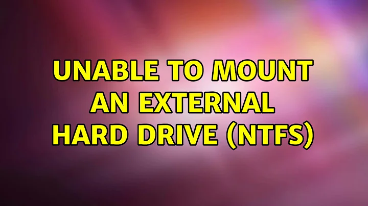 Ubuntu: Unable to Mount an external hard drive (NTFS) (3 Solutions!!)