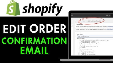 How to Edit Shopify Order Confirmation Email 2025 (Detailed Guide)