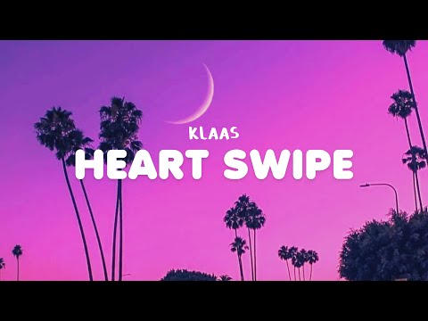 Klaas - Heart Swipe (Lyrics)