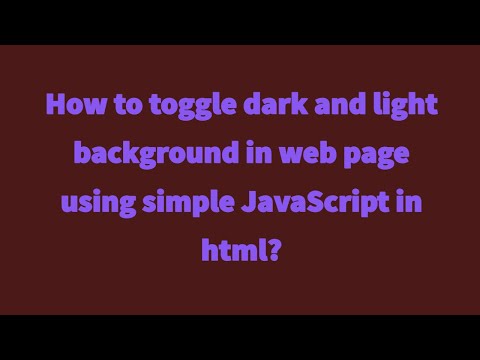 How to toggle dark and light background in webpage using simple javascript in html?