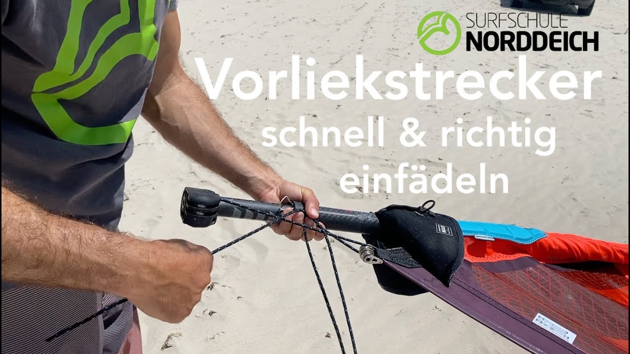Surfschule Norddeich Tipps & Tricks beim Segel Aufbau  Vorliekstrecker Windsurfen lernen VDWS