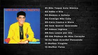 Adelino Nascimento - O Cantor Apaixonado do Povão