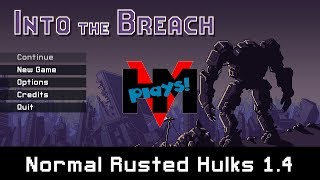Into The Breach - Normal Rusted Hulks 1.4 - HMV Plays