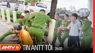 Tin An Ninh Trật tự Nóng Nhất 24h Tối 28/03/2022 | Tin Tức Thời Sự Việt Nam Mới Nhất | ANTV