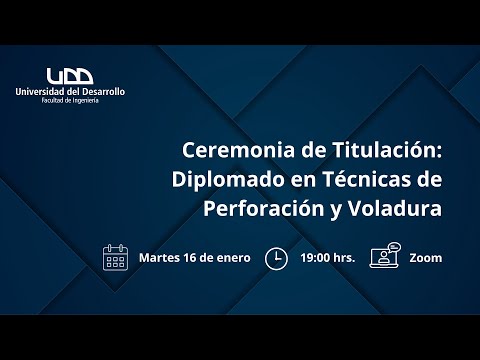 Ceremonia de Titulación | Diplomado en Técnicas de Perforación y Voladura