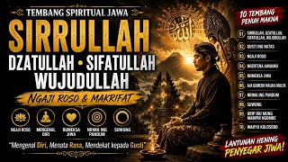 SIRRULLAH DZATULLAH SIFATULLAH WUJUDULLAH | Tembang Spiritual Jawa | Ngaji Roso & Makrifat