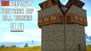 RUST - The Mother of All Bases 3.0 [Base Tutorial]