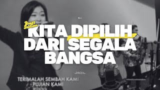 brasscam Kita Dipilih Dari Segala Bangsa