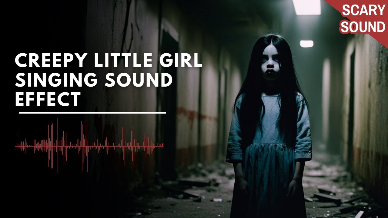 Creepy Little Girl Singing a Lullaby Scary Horror Voice & Sound (Free