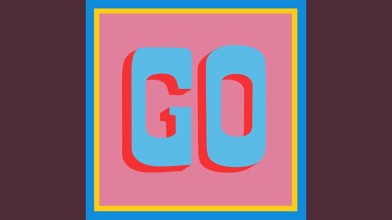 Go (Radio Edit) Go (Radio Edit)