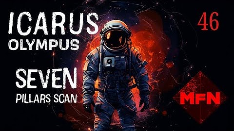 Icarus | Olympus | Seven Pillars Scan | Hard Mission | No Commentary | Ep 46 | #icarus #play