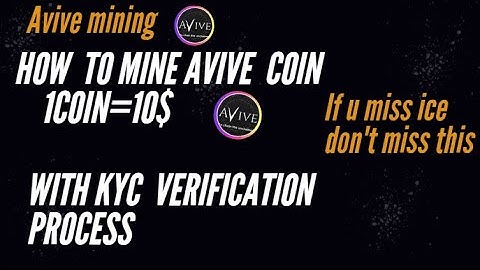 AVIVE coin mining// how to mine AVIVE coin and its KYC verification process in single video//