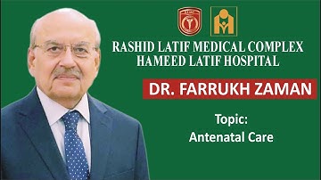 Lecture on Antenatal Care By Prof. Farrukh Zaman