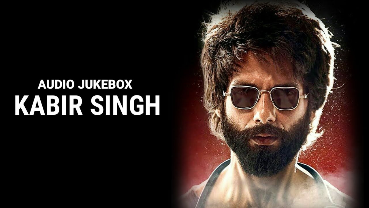 kabir singh full album