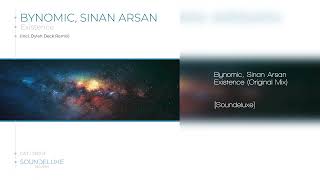 Bynomic, Sinan Arsan - Existence (Original Mix) [Soundeluxe] #progressivehouse